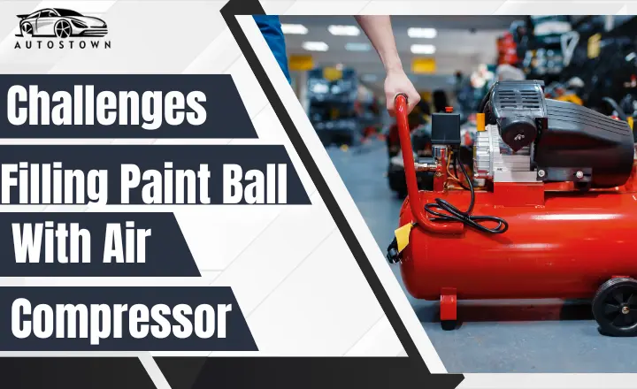 How To Fill Paintball Tank With Air Compressor