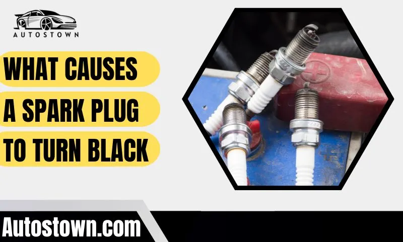 What Causes A Spark Plug To Turn Black