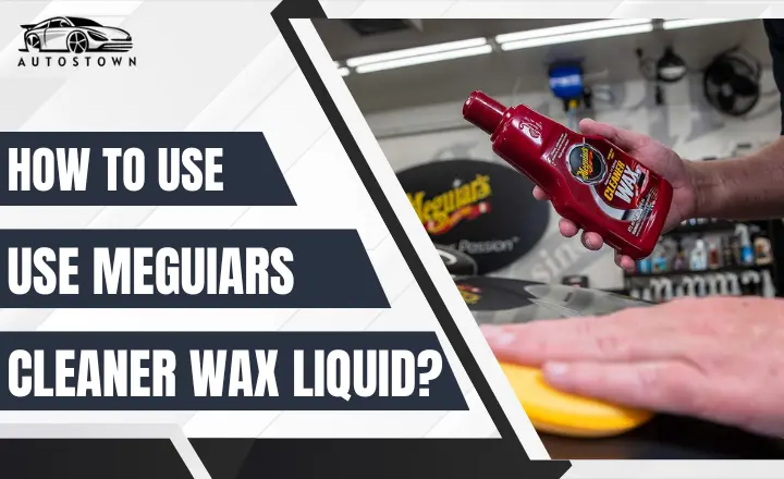 How To Use Meguiars Cleaner Wax Liquid