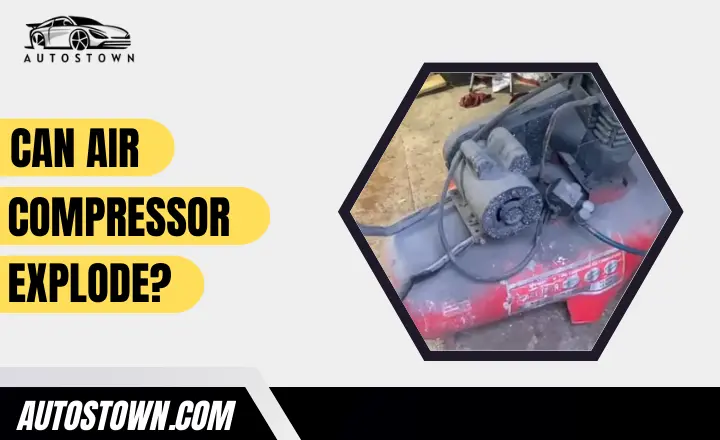Can Air Compressors Explode