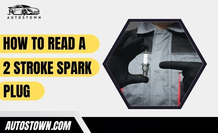 How To Read A 2 Stroke Spark Plug 