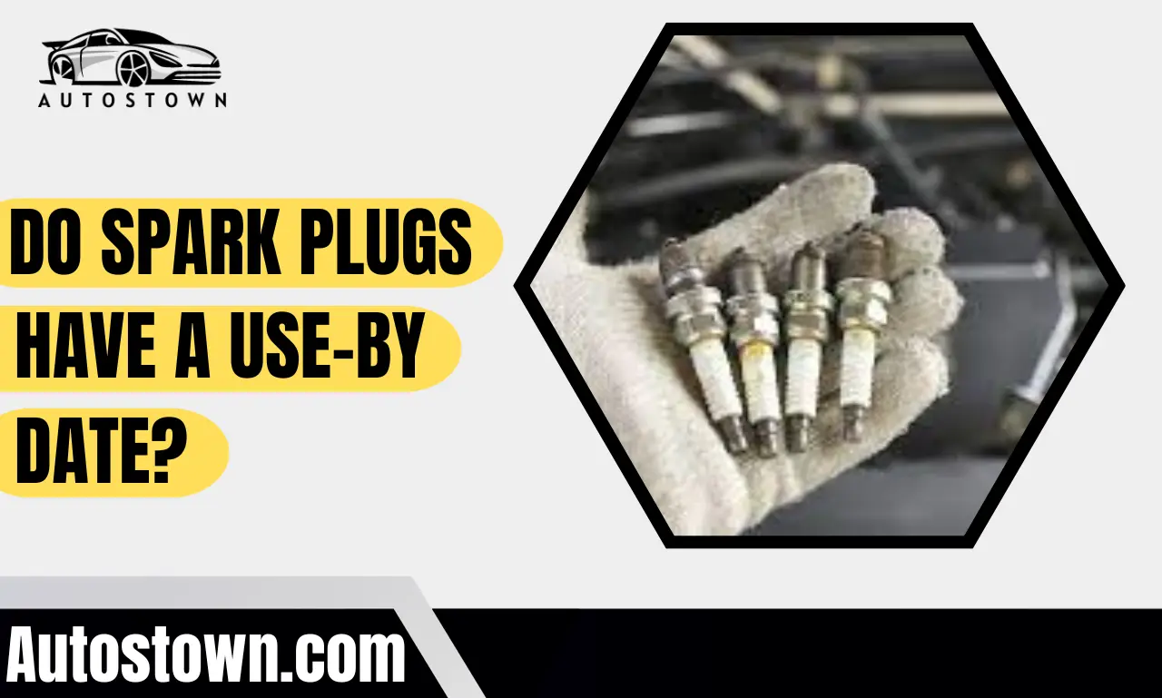 Do Spark Plugs have a Use-by Date