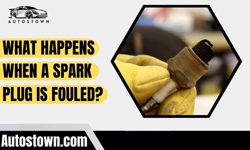 What happens when a spark plug is fouled